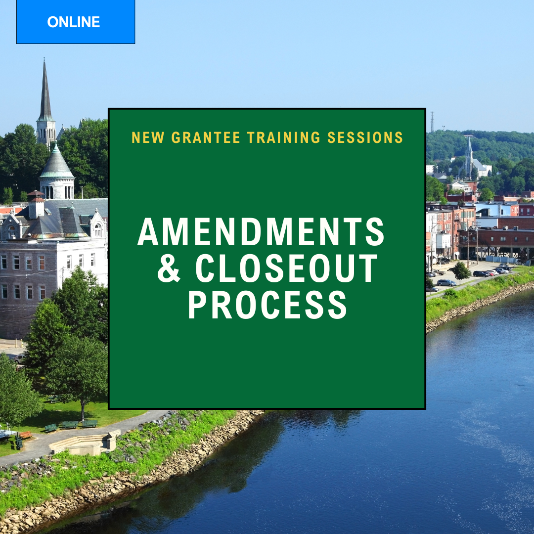 Amendments & Closeout Process