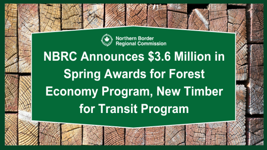 NBRC Announces $3.6 Million in Spring Awards for Forest Economy Program, New Timber for Transit Program