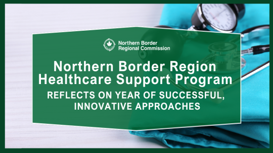Northern Border Region Healthcare Support Program Reflects on Year of Successful, Innovative Approaches